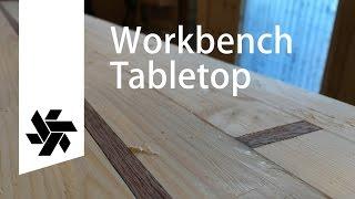 Woodworking bench part 1 (table top)