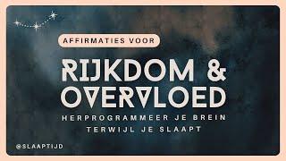 Affirmaties voor rijkdom & overvloed | Herprogrammeer je brein terwijl je slaapt | 528hz solfeggio