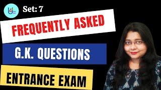 General Knowledge Questions ( Admission Test II Entrance Exams II Olympiad Practice II G.K  Set :7