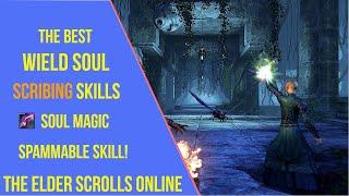 The Best Wield Soul Scribing Skills for ESO