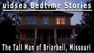 The Tall Man of Briarbell, Missouri | uidsea's Bedtime Stories