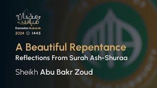 A Beautiful Repentance | Sheikh Abu Bakr Zoud