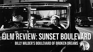 Film Review: Sunset Boulevard - Billy Wilder's Boulevard of Broken Dreams