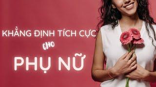 Khẳng định tích cực cho Phụ nữ I 21 ngày chuyển hoá