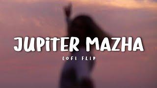 jupiter mazha [Lofi Flip] - ft. Sruthi (Lyrics)