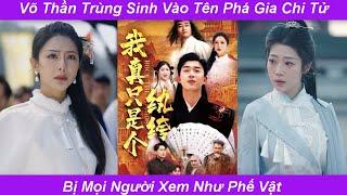 Võ Thần Trùng Sinh Vào Tên Béo Phá Gia Chi Tử Bị Xem Như Phế Vật