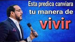 Esta predica cambiará tu manera de vivir Apóstol Rafael Ramirez