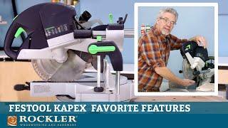 Favorite Features on the Festool Kapex Miter Saw