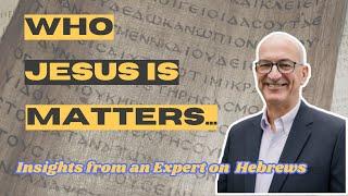 Unlocking Hebrews: Why This Book Matters for Your Faith | Insights with George Guthrie