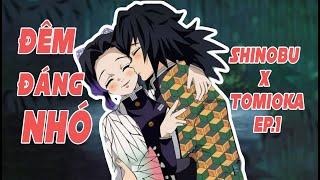 Shinobu x Tomioka Giyu - EP1 : Đêm đáng nhớ #Shinobu #Tomioka #kimetsunoyaiba