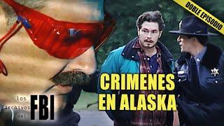 Casos Resueltos Por El FBI En Alaska | DOBLE EPISODIO | Archivos del FBI