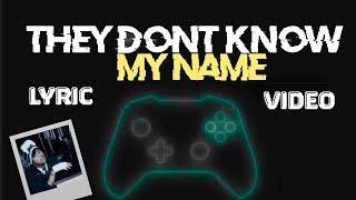 Kaphonie - They Don't Know My Name (Official Lyric Video)