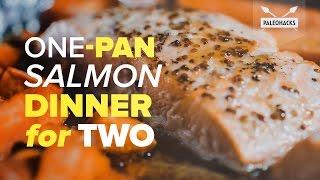 One-Pan Salmon Dinner for Two | Paleo Recipe