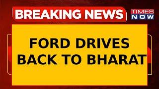 Ford Motor Company Returns To Tamil Nadu After Year Of Efforts, Announces Minister TR B Raja