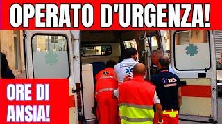 OPERATO D'URGENZA IL VIP ITALIANO! - ORE DI PAURA...