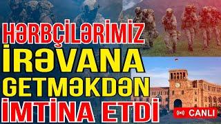 Azərbaycan hərbçiləri İrəvana getməkdən imtina etdi - Xəbəriniz Var? - Media Turk TV