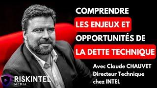 Dette technique, IA et nouveau processeur, quelles opportunités ? avec Claude Chauvet