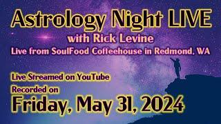 Rick Levine's Astrology Night at SoulFood Coffee House on Friday, May 31 at 6:30 pm PDT