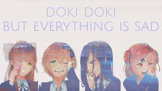 Доки Доки, но всё грустное Подборка ремиксов и piano covers песен из Доки Доки Литературный Клуб