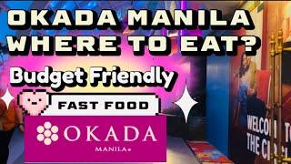 WHERE TO EAT OKADA MANILA ? BUDGET FRIENDLY RESTAURANT AT OKADA MANILA