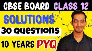 Solutions | 30 PYQ  | Class 12 Chemistry | CBSE Board | Sourabh Raina