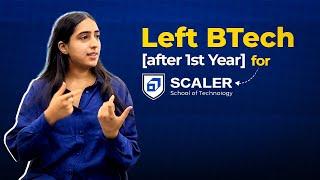 Why I Left B.Tech to Learn CSE the Right Way | My Journey At Scaler School of Technology