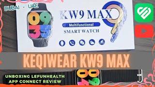 KW9 Max Smartwatch App Connect Lefunhealth | Series 9 #vlog #dubai #Keqiwear