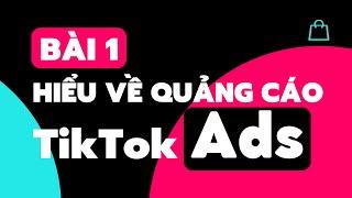 Hướng Dẫn Chạy Quảng Cáo TikTok - Bài 1: Hiểu Về Quảng Cáo TikTok - ED ONE