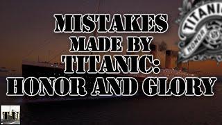 TU: Mistakes made by Titanic: Honor and Glory - Lesson 21