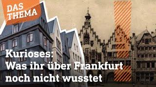 Frankfurt –  Eine Zeitreise: Die Stadt, die nie still steht | hessenschau das Thema