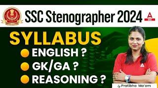 SSC Stenographer Syllabus 2024 | English, GK/GS, Reasoning | By Pratibha Mam