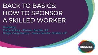 Back to Basics: how to sponsor a skilled worker