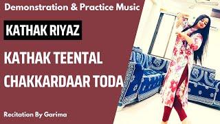 Chakkardaar Toda in Teental|Demonstration & Practice Music| Beginners level Kathak Lessons by Garima
