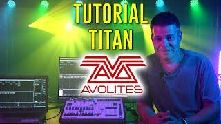 TUTORIAL TITAN AVOLITES Pasos básicos para usarlo.