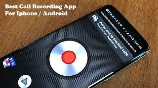 Best Call Recording App For Iphone / Android - Fliptroniks.com