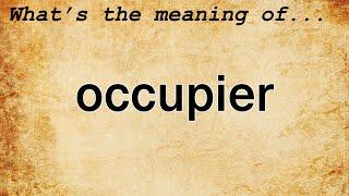 Occupier Meaning : Definition of Occupier