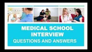 Medical School Applications - Interview Questions and Answers
