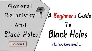 Black holes explained | General relativity | General relativity explained | Schwarzschild radius