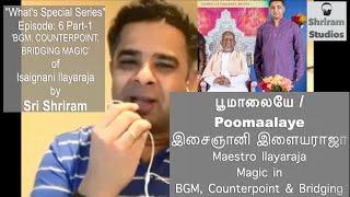 What's Special | Episode 6 | Part 1 | Poomālayē | Ilayaraja | Pagal Nilavu | Shriram Studios