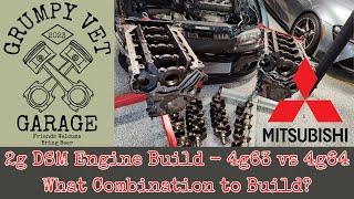 2g DSM Engine Build - 4g63 vs 4g64 - What Combination to Build?