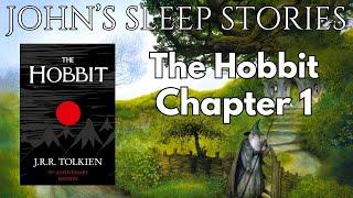 Sleep Story - The Hobbit Chapter 1 By J.R.R. Tolkien - John's Sleep Stories