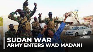 Sudan army says its forces enter Wad Madani in push to retake city from RSF