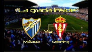 La grada inside | 4k | Málaga VS Sporting | 2019