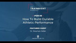 Dr. Stephen Seiler: How To Build Durable Athletic Performance