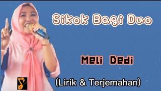 Sikok Bagi Duo || Viral tik tok || by Meli Dedi || Lirik & Terjemahan