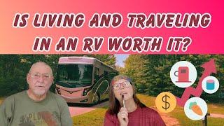 Living and Traveling in an RV Worth it?  Here's How Much It Cost Two Retired Full-Time RVers in 2023