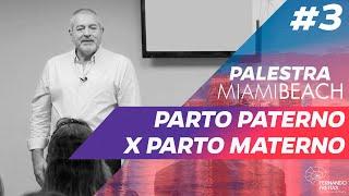 Parto Materno x Parto Paterno EP. 108