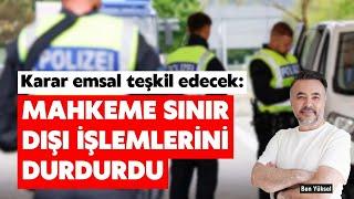 ALMANYA'DA SICAK MAHKEME KARARI: Ben SINIR DIŞI İŞLEMLERİ DURDURULDU! Emsal karar... @benyuxel