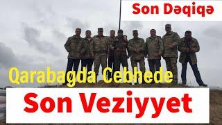 Qarabagda cebhede Son Veziyyet Son Dəqiqə