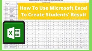How To Use Microsoft Excel To Create Students/School Result Sheet